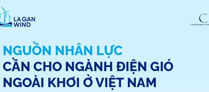 Nguồn nhân lực cần cho ngành điện gió ngoài khơi ở Việt Nam